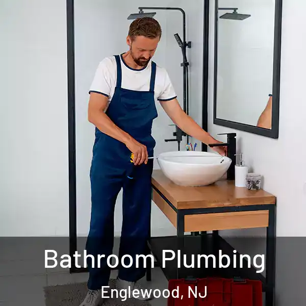  Bathroom Plumbing Englewood, NJ