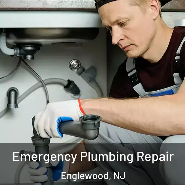  Emergency Plumbing Repair Englewood, NJ