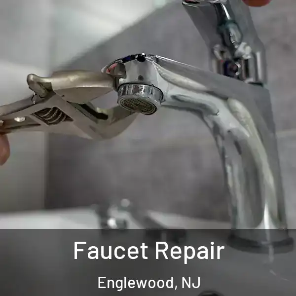  Faucet Repair Englewood, NJ