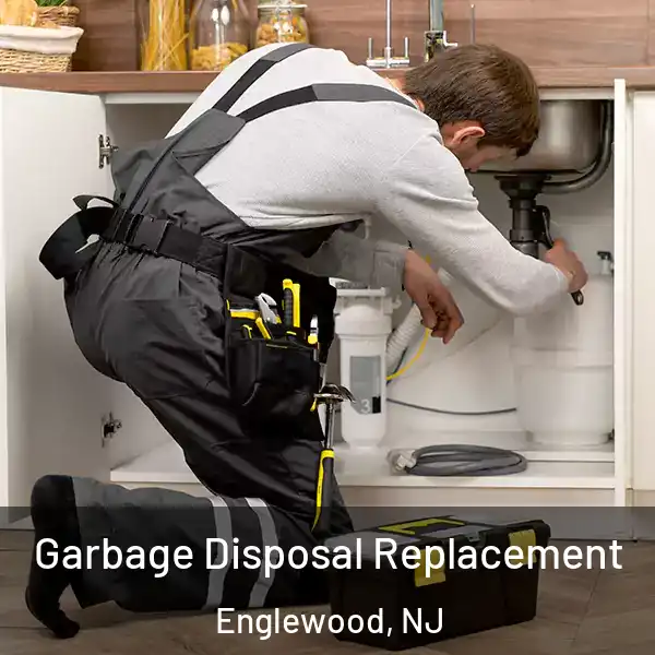  Garbage Disposal Replacement Englewood, NJ