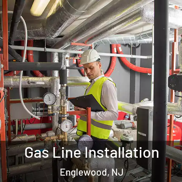  Gas Line Installation Englewood, NJ