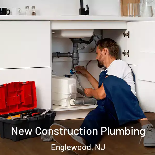  New Construction Plumbing Englewood, NJ