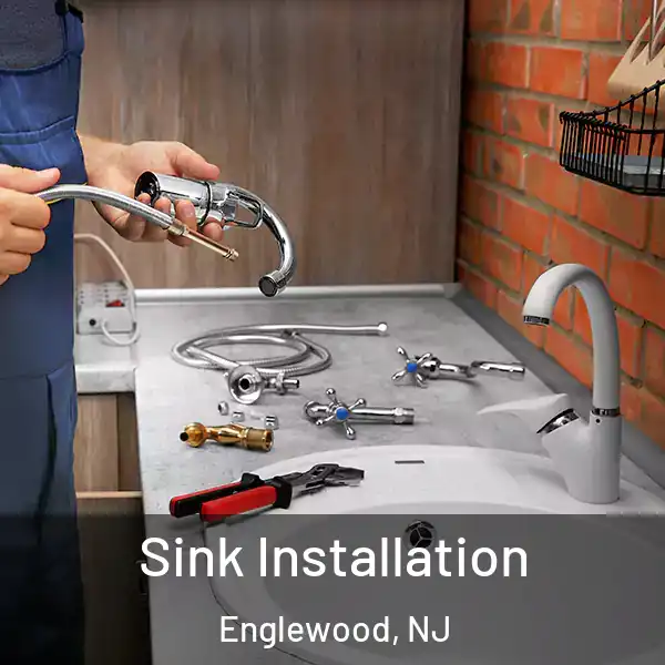  Sink Installation Englewood, NJ