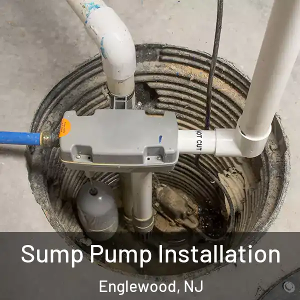  Sump Pump Installation Englewood, NJ