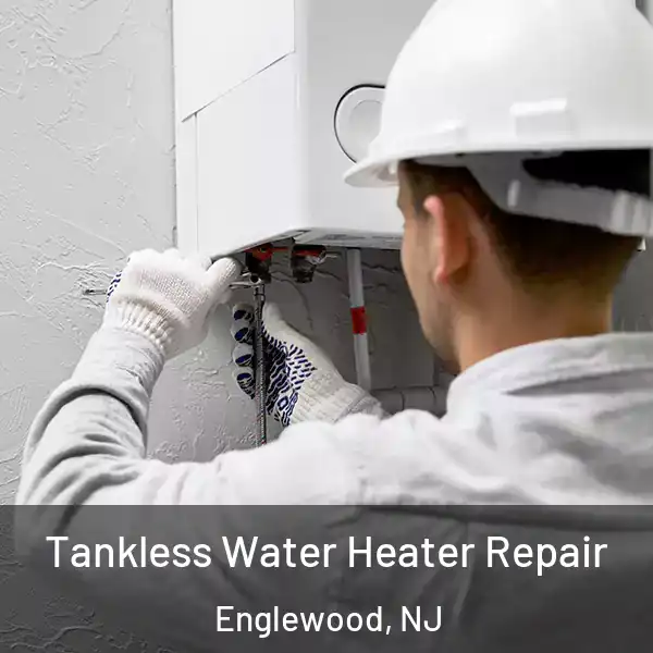  Tankless Water Heater Repair Englewood, NJ