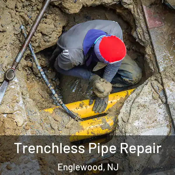  Trenchless Pipe Repair Englewood, NJ