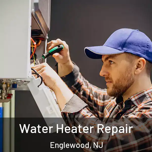  Water Heater Repair Englewood, NJ