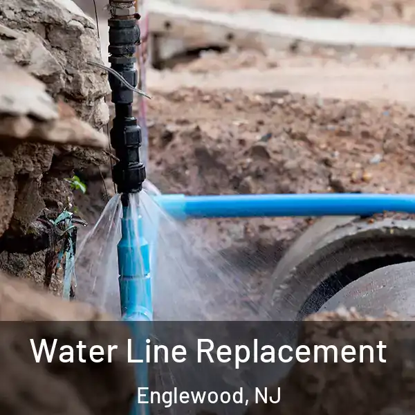  Water Line Replacement Englewood, NJ